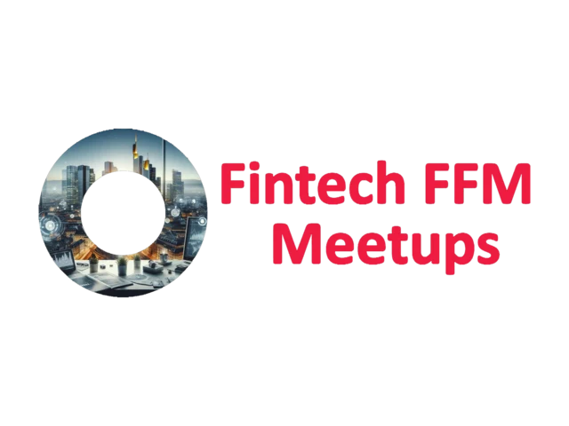 FinTech FFM Meetups - Fintech Frankfurt Meetup.com Gruppe